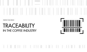 Traceability –  Truy xuất nguồn gốc trong ngành cà phê