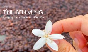 Tính bền vững trong ngành cà phê và biểu hiện