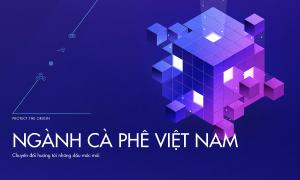 Chuyển đổi ngành cà phê Việt Nam hướng tới những dấu mốc mới