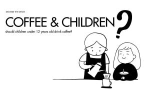 Should children under 12 years old drink coffee?