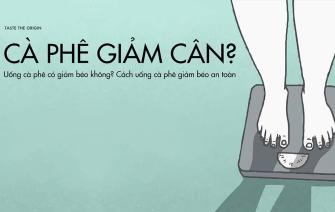 Uống cà phê có giảm cân không? Cách uống cà phê ăn kiêng an toàn