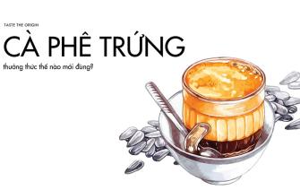 Cà phê trứng – Thưởng thức thế nào mới đúng?