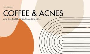 Acne skin should be limited to drinking coffee