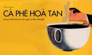 Uống cà phê hòa tan mỗi ngày có được không?