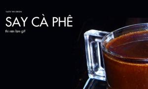 Say cà phê nên làm gì?