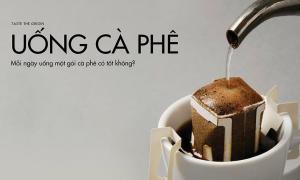 Mỗi ngày uống một gói cà phê có tốt không?