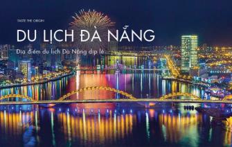 Điểm danh địa điểm du lịch Đà Nẵng thú vị trong dịp 30/4 1/5