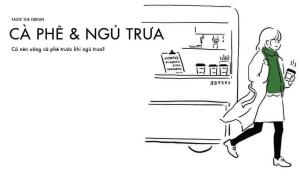 Coffee nap là gì? Có nên uống cà phê trước khi ngủ trưa?