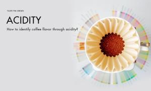 Discover the acidity of coffee – How to identify coffee flavor through acidity