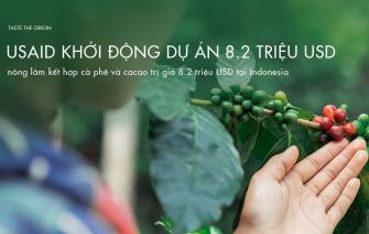 USAID khởi động dự án nông lâm kết hợp cà phê và cacao trị giá 8.2 triệu USD tại Indonesia