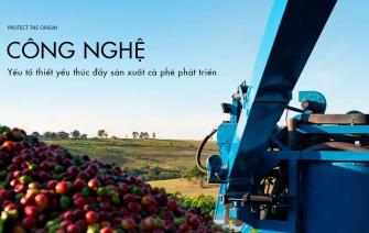 Công nghệ – yếu tố thiết yếu thúc đẩy sản xuất cà phê phát triển