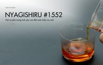 Nyagishiru #1552 – Hạt cà phê mang tình yêu của đất nước triệu nụ cười