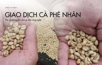 Công nghệ đã tạo nên những đột phá gì trong giao dịch cà phê xanh?