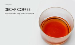 Does decaf coffee really contain no caffeine?