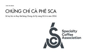 Chứng chỉ Cà phê SCA sẽ bị loại bỏ trong năm 2024