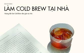 Học ngay cách làm cold brew đúng điệu, đơn giản tại nhà