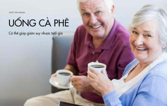 Uống nhiều cà phê có thể giúp giảm suy nhược tuổi già