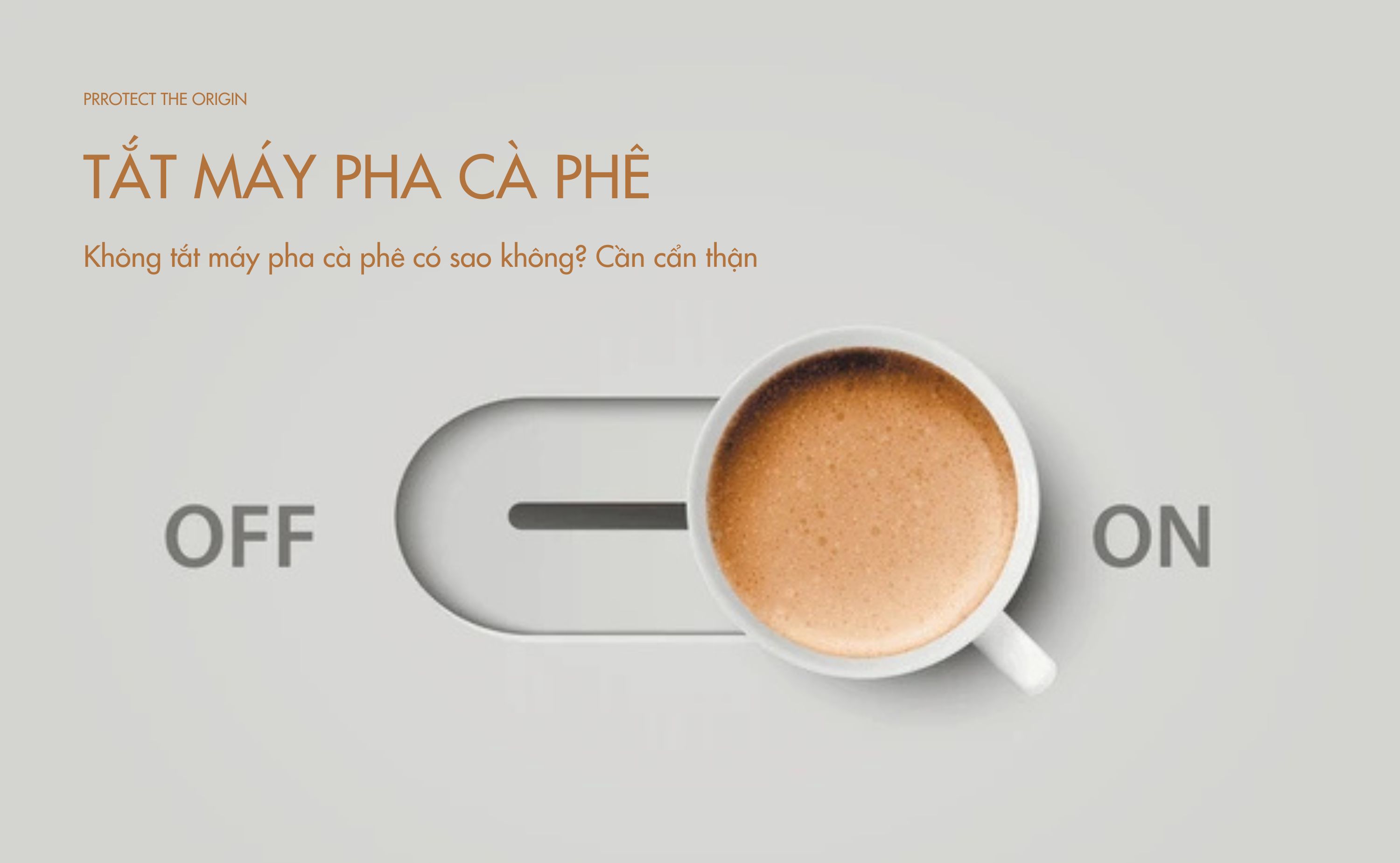  Không tắt máy pha cà phê có sao không? Cần cẩn thận 