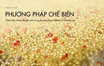Khám phá những đột phá mới trong phương pháp chế biến cà phê đặc sản