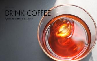 When is the best time to drink coffee?