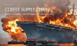 Red Sea Crisis Explodes – What Will Happen to the Coffee Supply Chain?