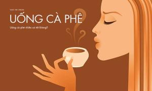 Uống cà phê nhiều có tốt không?