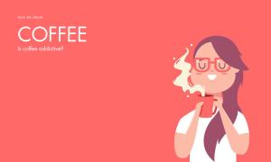 Is coffee addictive?
