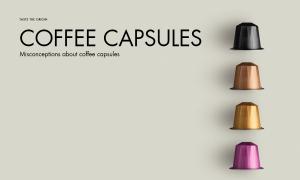 Misconceptions about coffee capsules