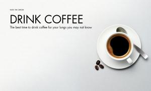 The best time to drink coffee for your lungs you may not know