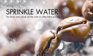 The reason many people sprinkle water on coffee before grinding