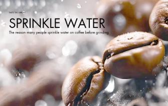The reason many people sprinkle water on coffee before grinding