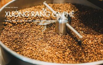 Xưởng rang cà phê Specialty chuyên nghiệp tại Đà Nẵng, Hội An, Tp. HCM