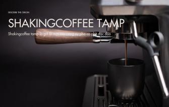 Shakingcoffee tamp là gì? Bí mật của công cụ pha cà phê độc đáo