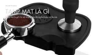 Tamp Mat là gì? Chi tiết về phụ kiện không thể thiếu với Barista