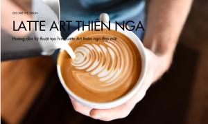 Hướng dẫn kỹ thuật tạo hình Latte Art thiên nga đẹp mắt