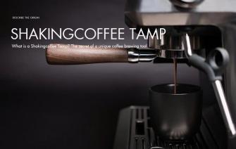 What is a Shakingcoffee Tamp? The secret of a unique coffee brewing tool