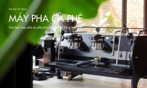 Các loại máy pha cà phê phổ biến và đa dạng hiện nay