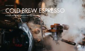 A simple and refined method for brewing cold brew espresso