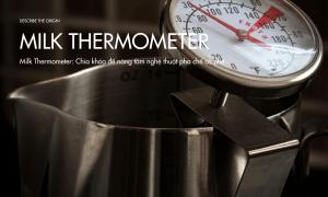 Milk Thermometer: Chìa khóa để nâng tầm nghệ thuật pha chế cà phê