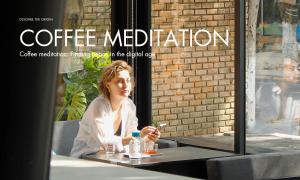 Coffee meditation: Finding peace in the digital age