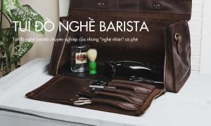 Túi đồ nghề barista chuyên nghiệp của những “nghệ nhân” cà phê