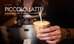 Exploring Piccolo Latte: The subtle flavors in coffee