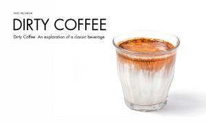 Dirty Coffee: An exploration of a classic beverage