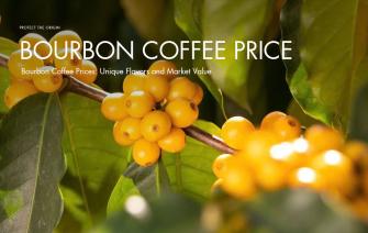 Bourbon Coffee Prices: Unique Flavors and Market Value