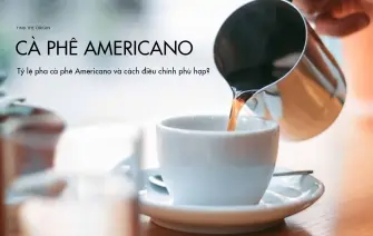 Tỷ lệ pha cà phê Americano và cách điều chỉnh phù hợp?