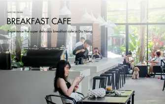 Experience a delicious, relaxing breakfast café in Da Nang