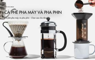 Cà phê pha máy và pha phin – Chọn sao cho đúng?