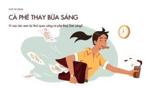 Vì sao cần xem lại thói quen uống cà phê thay bữa sáng?
