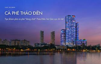 Tips khám phá cà phê “đúng chất” Thảo Điền Sài Gòn