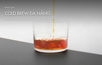 XLIII Coffee có phải biểu tượng cold brew ở Đà Nẵng?